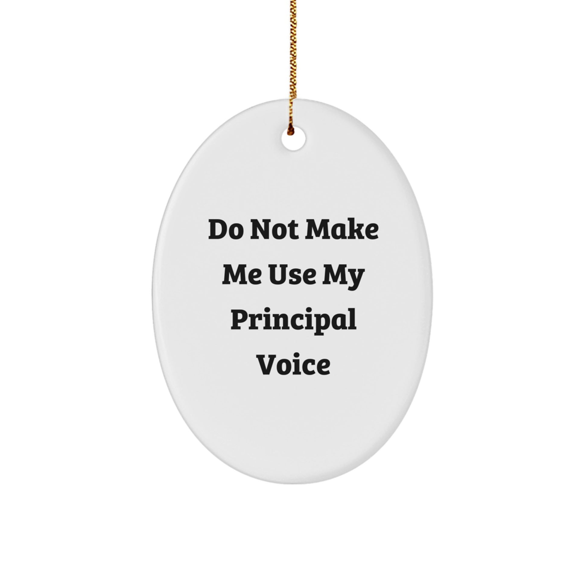Funny Principal Oval Ornament, Gifts from Friends for Principal, Oval Shaped White Decorative Christmas Unique Gifts - Image 1