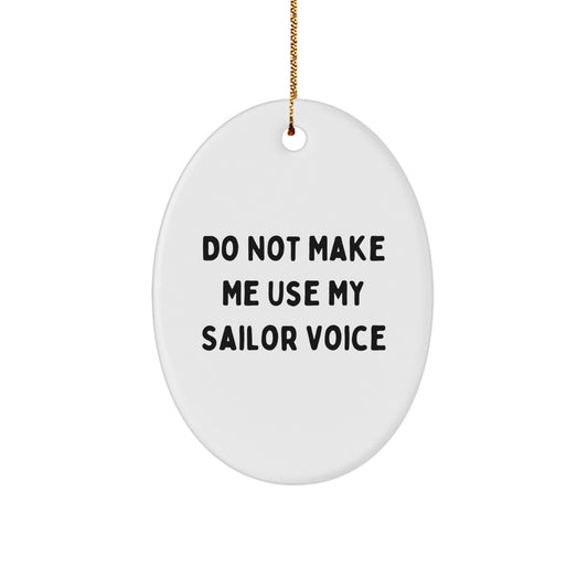 Funny Sailor Gifts for Men - Oval Ornament - Christmas Unique Gifts from Family - Image 1