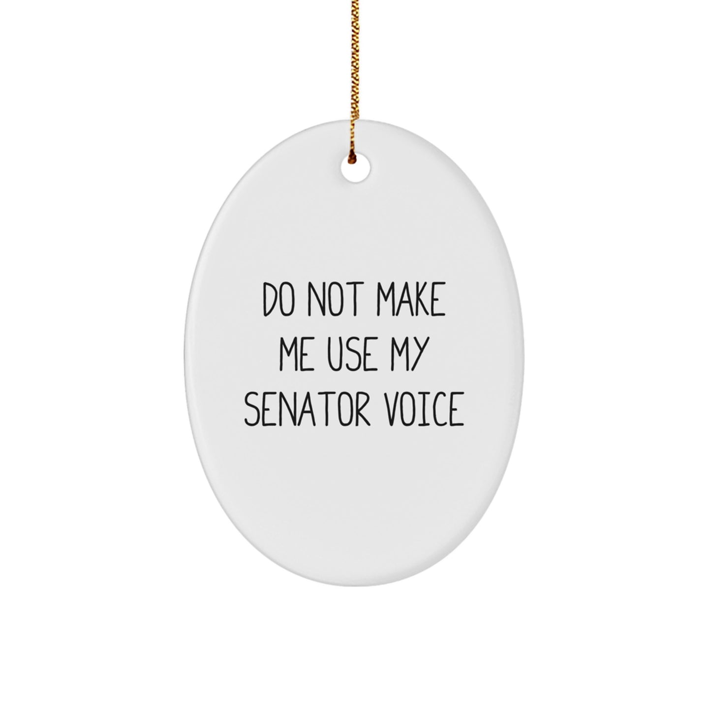Sassy Senator Quote Novelty Christmas Ornament for Friends Gift - Image 1