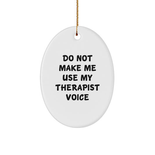 Funny Therapist Gifts from Friends for Therapist, Oval Ornament with Quirky Quote, Christmas Unique Gifts - Image 1