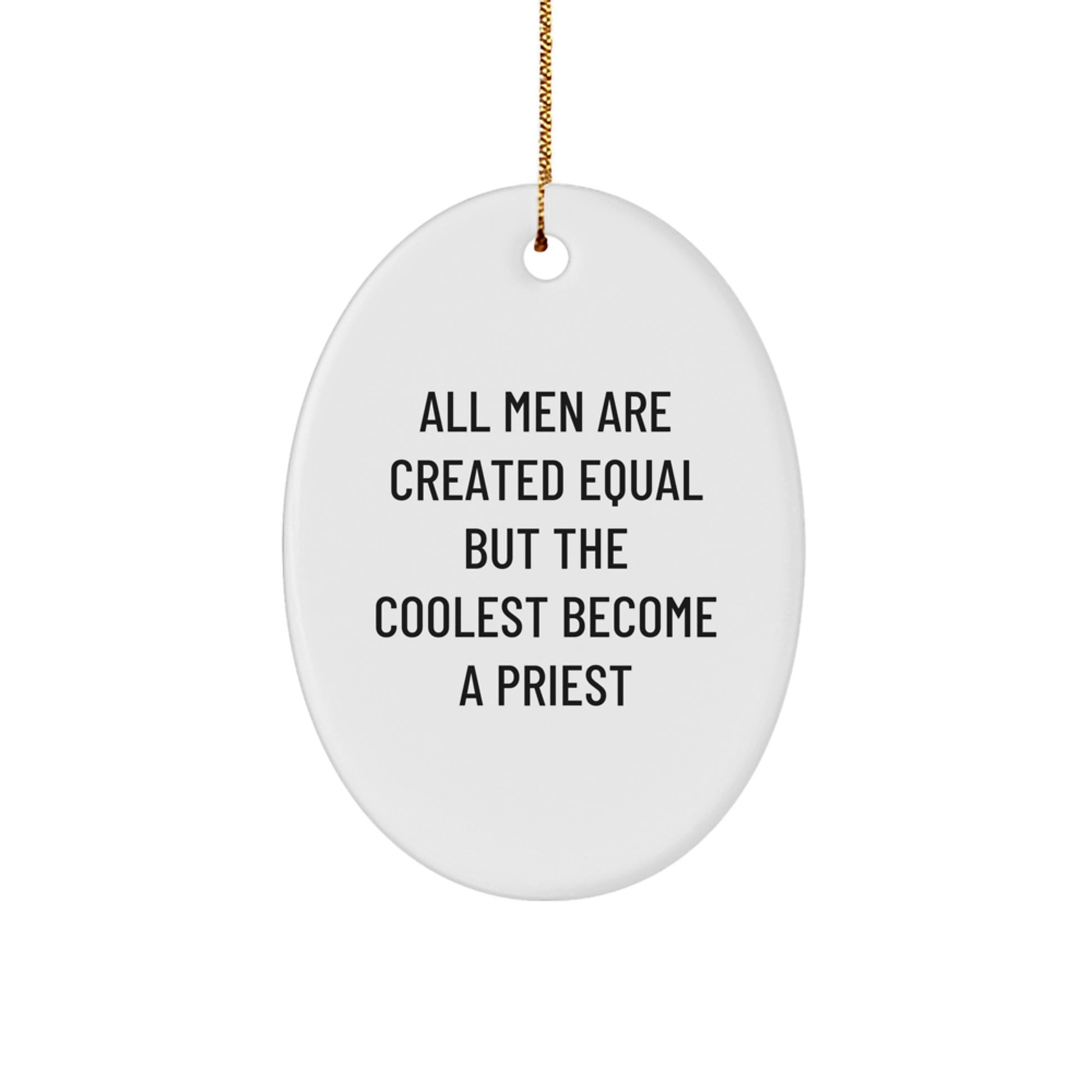 Funny Priest Gifts for Men, Oval Ornament Quote - Unique Christmas Memorable Presents from Friends, Coworkers to Family - Image 1