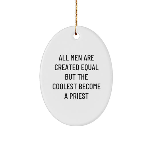 Funny Priest Gifts for Men, Oval Ornament Quote - Unique Christmas Memorable Presents from Friends, Coworkers to Family - Image 1