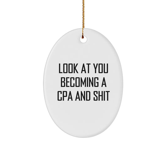 Funny CPA Gifts for Men, Oval Ornament for Christmas Unique Gifts from Friends, 'Look At You Becoming A CPA' Decorations - Image 1