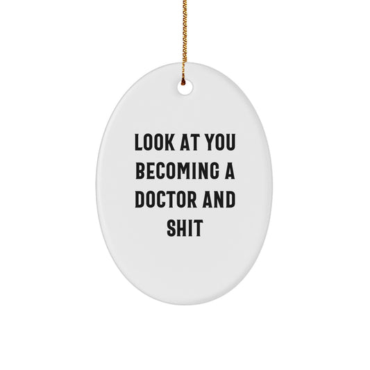 Funny Doctor Christmas Unique Gifts from Family to Doctor Friends and Coworkers Oval Ornament - Image 1