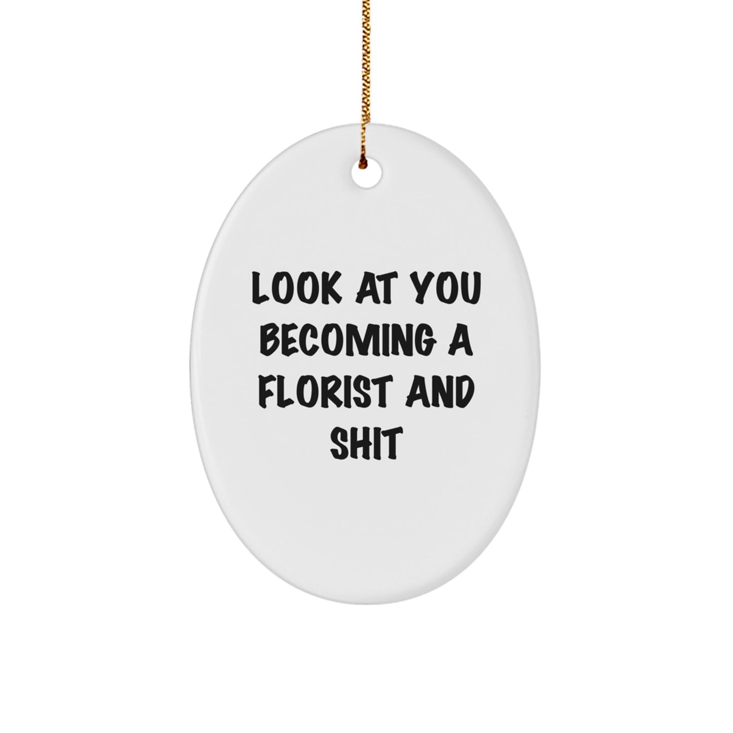 Florist Christmas Ornament for Him Look At You Florist Keepsake Gift - Image 1