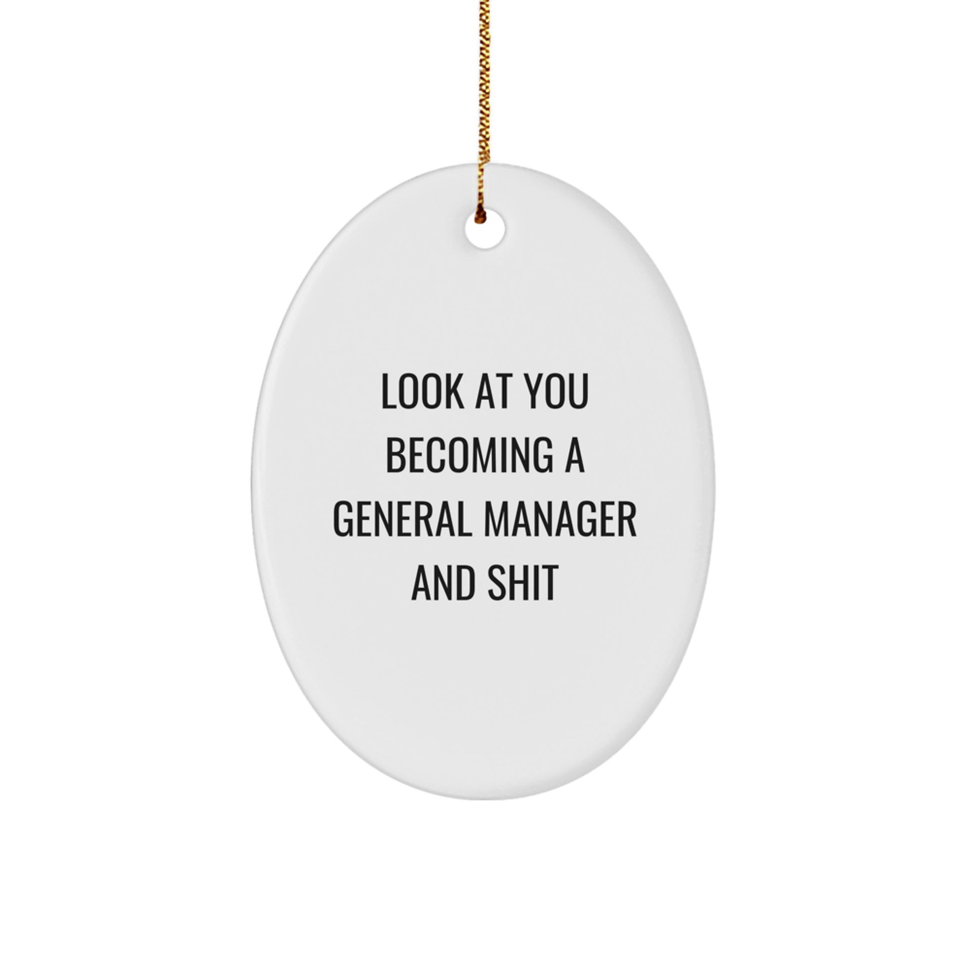 General Manager Oval Ornament Gifts from Friends - Funny Quote - Christmas Unique Gifts for General Manager Men - Image 1