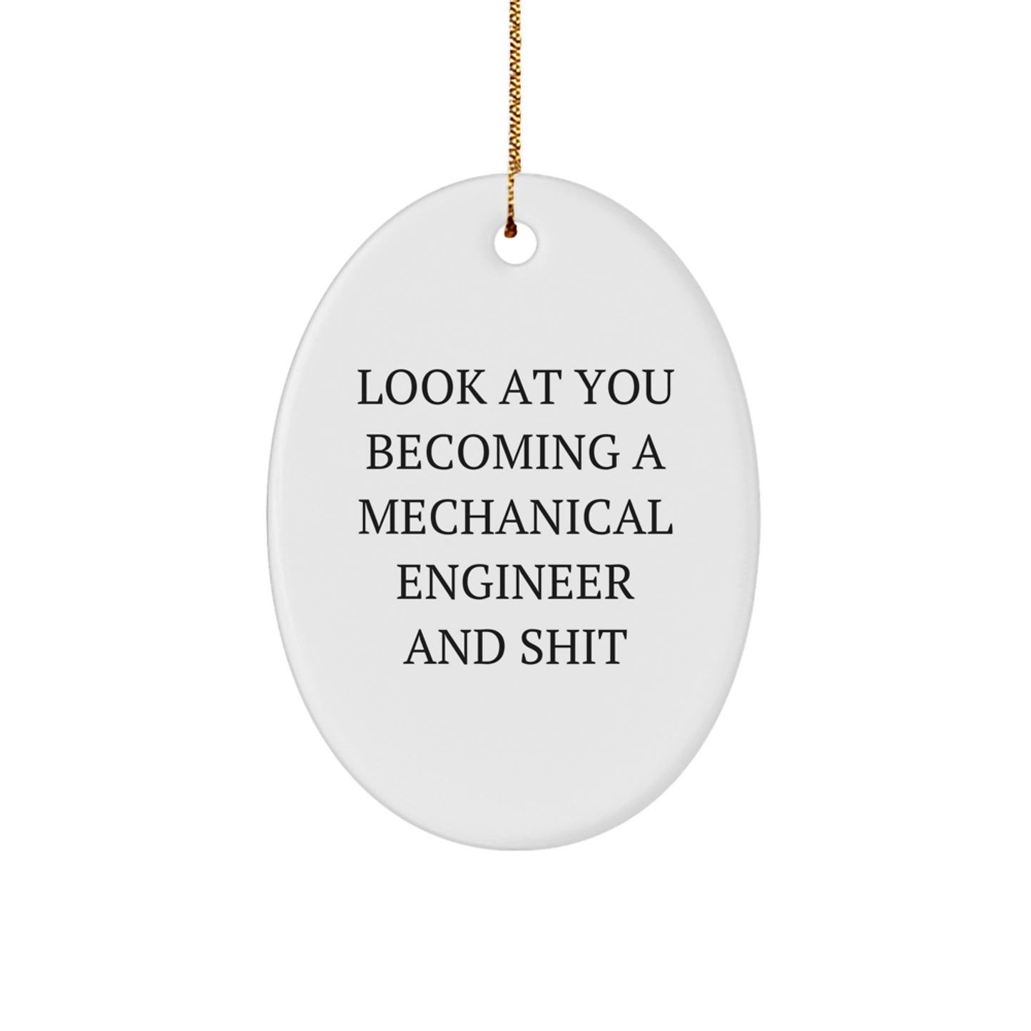 Funny Mechanical Engineer Oval Ornament Gifts from Friends and Family at Christmas Unique presents for Mechanical Engineers Men Women - Image 1