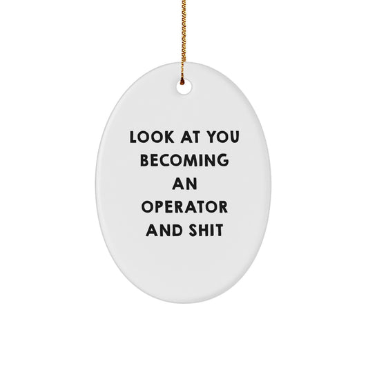 Funny Operator Oval Ornament for Men, Gifts from Friends, Unique Christmas Unique Gifts for Operator Enthusiasts, Oval Shaped Decor - Image 1