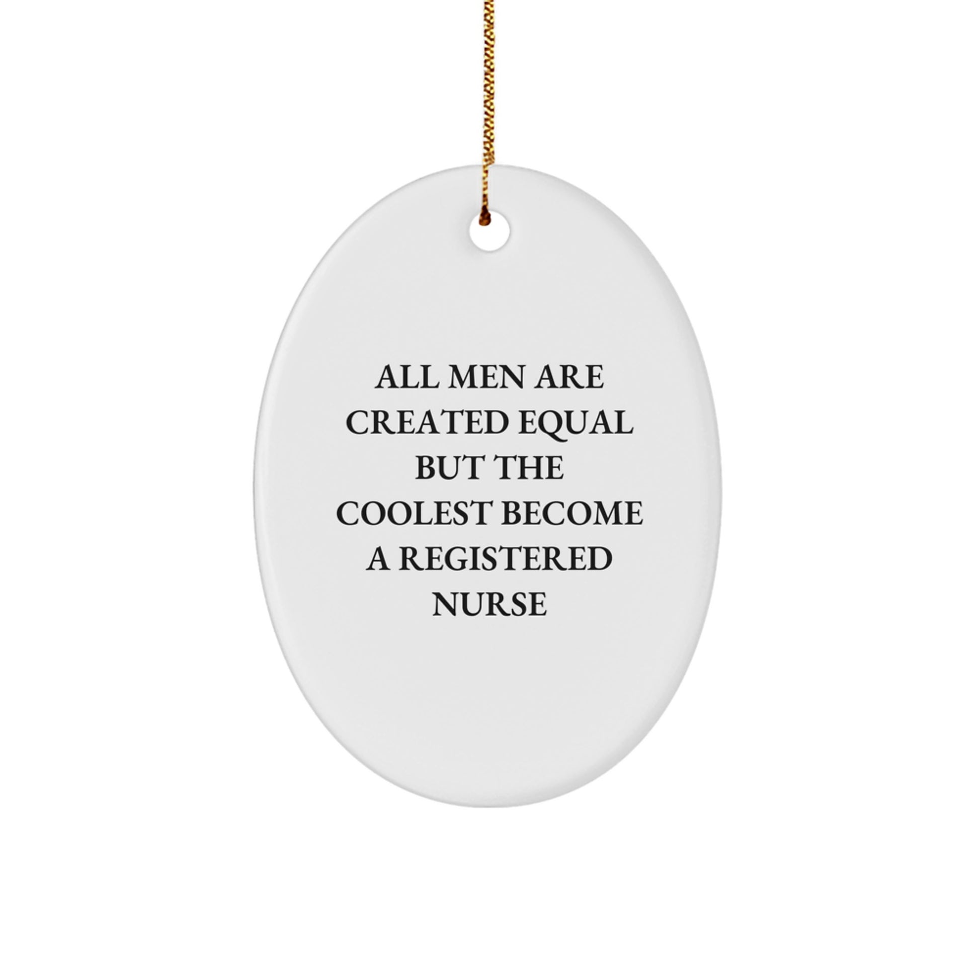 Funny Registered Nurse Gifts for Men - Oval Ornament from Friends - Christmas Unique Presents for Nurses - Image 1