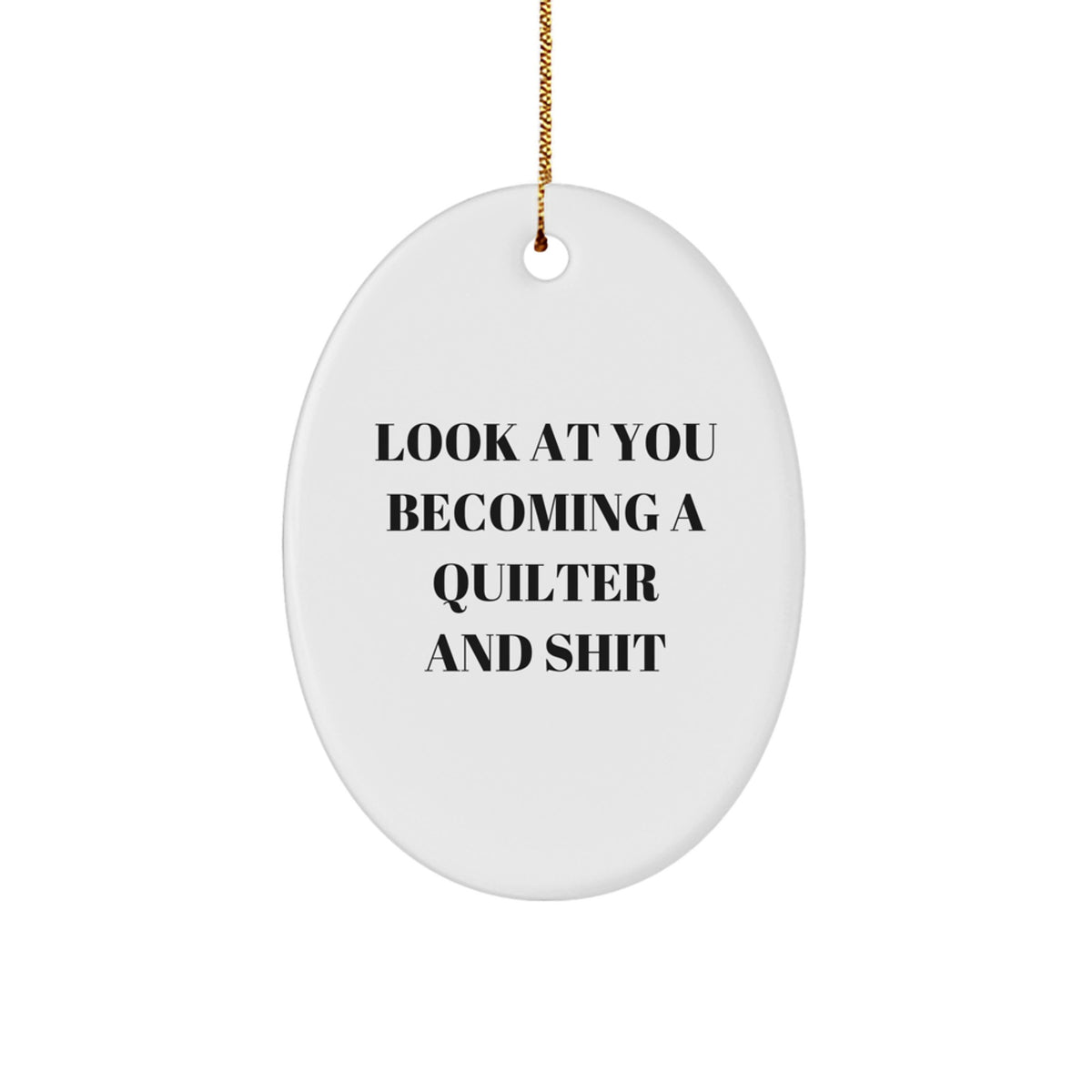 Funny Quilter Christmas Oval Ornament Gifts from Friends for Quilters, Oval Ornament Quilter Gifts, Funny Quilter - Image 1