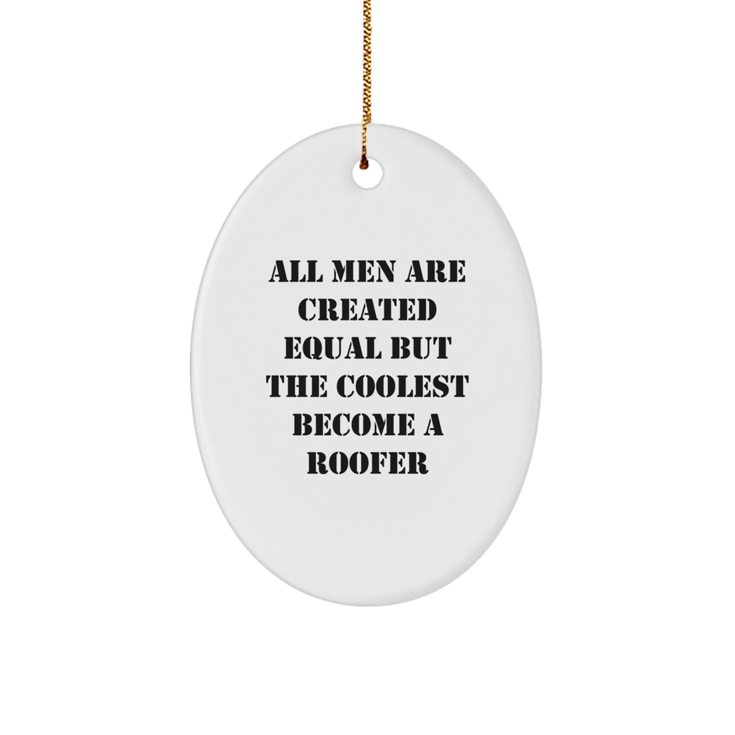Roofer Oval Ornaments Funny Quote Gifts for Men, Cute Roofer Christmas Unique Decorations from Daughter or Son, Oval Roofer Shaped Ornament - Image 1