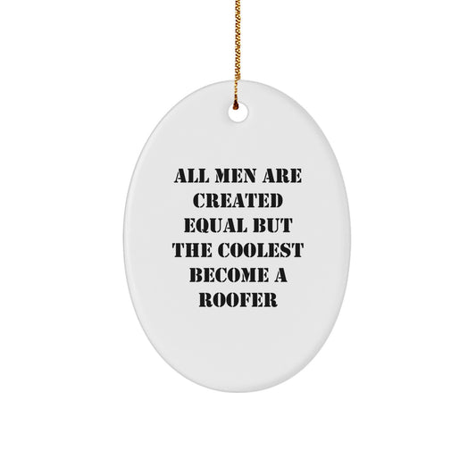 Roofer Oval Ornaments Funny Quote Gifts for Men, Cute Roofer Christmas Unique Decorations from Daughter or Son, Oval Roofer Shaped Ornament - Image 1