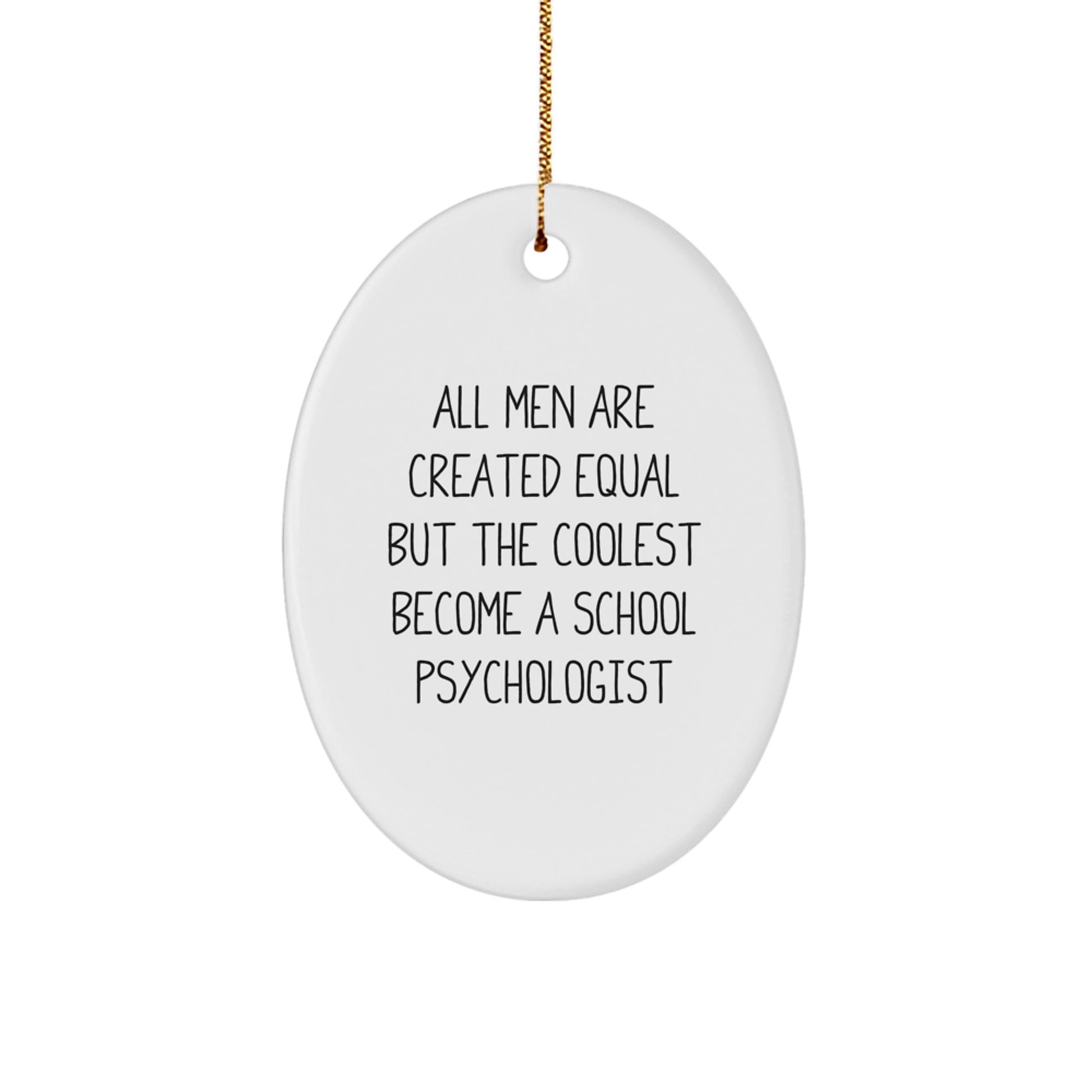 Funny School Psychologist Gifts for Men, Oval Ornament Inspirational Quote, Christmas Unique Presents for Family, Friends, Coworkers - Image 1