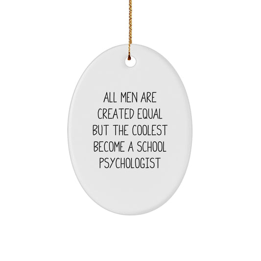 Funny School Psychologist Gifts for Men, Oval Ornament Inspirational Quote, Christmas Unique Presents for Family, Friends, Coworkers - Image 1