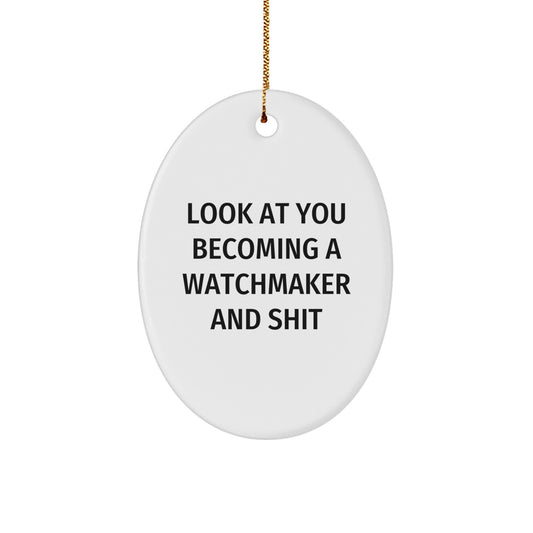 Funny Watchmaker Oval Ornament Gifts from Men, Women, or Friends for Watchmaker, Men, Women, or Family Members - Christmas Unique Gifts - Image 1
