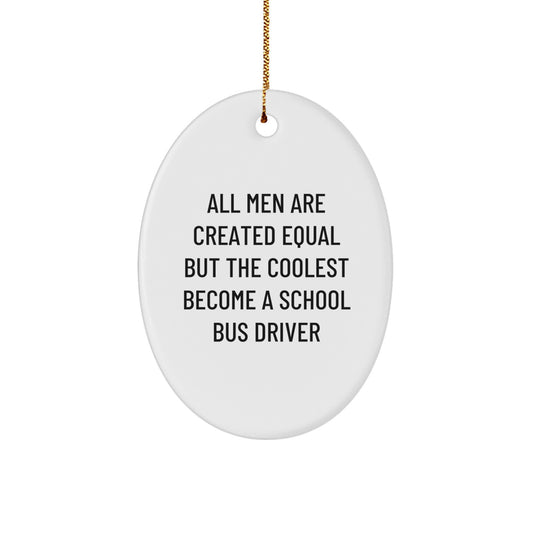 Funny School Bus Driver Gifts for Men School Bus Driver Oval Ornament Christmas Unique Gifts from Friends - Image 1