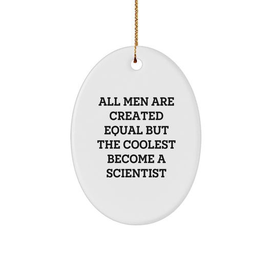 Funny Scientist Quotes Oval Christmas Ornament Gifts from Men to Friends and Family - Image 1