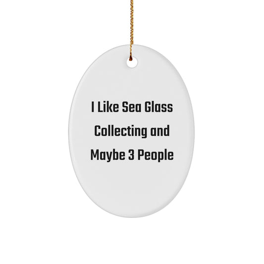 Funny Sea Glass Collecting Gifts for Friends White Oval Ornament with Gold Cord - Gifts from Family to Sea Glass Collecting Enthusiasts - Image 1