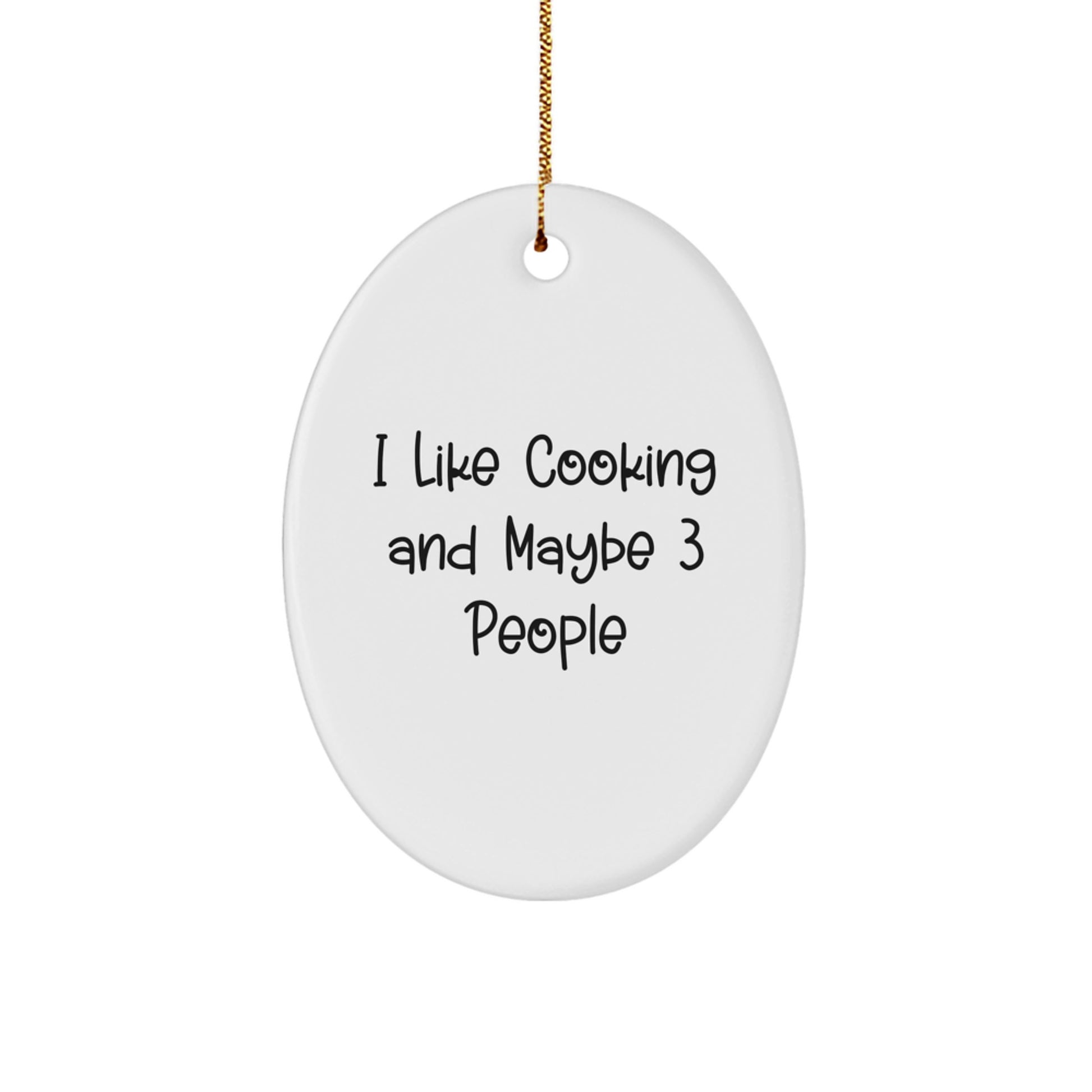 Funny Cooking Gifts for Friends, Oval Ornament, Gift from Friends for Cooking Lover, White Oval Ornament, Christmas Unique Gifts - Image 1