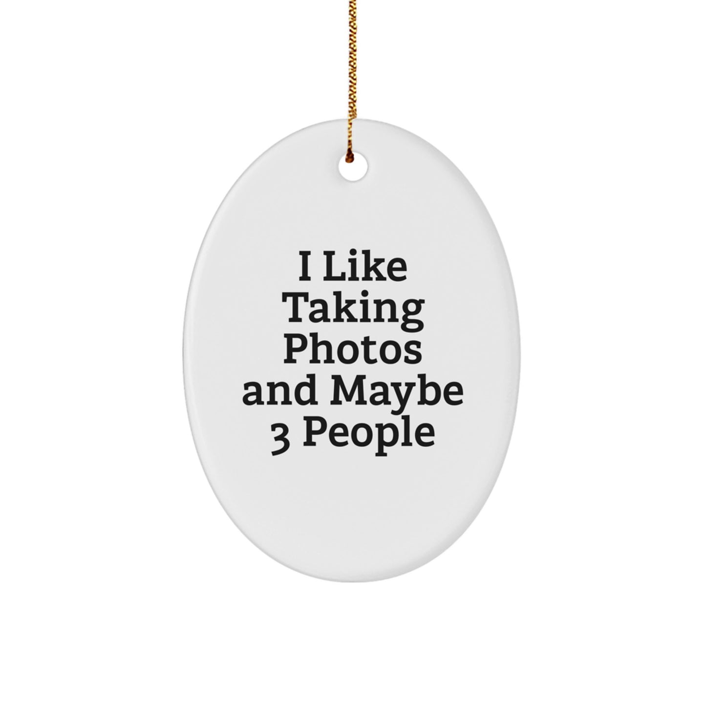 Funny Oval Ornament for Taking Photos Enthusiasts, Gifts from Family to Friends, Perfect for Christmas - Image 1