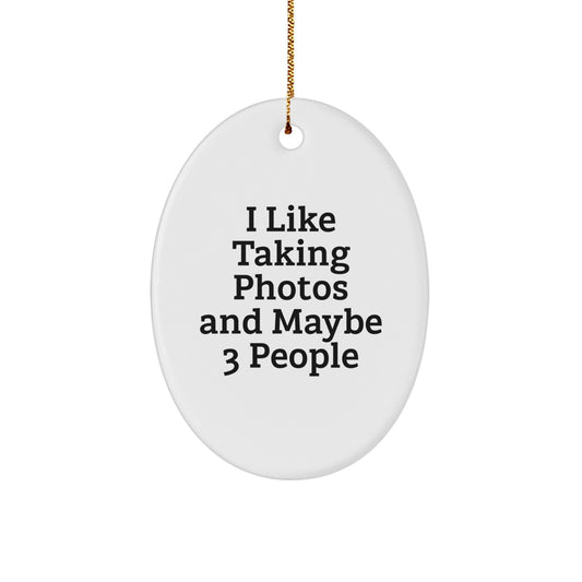 Funny Oval Ornament for Taking Photos Enthusiasts, Gifts from Family to Friends, Perfect for Christmas - Image 1