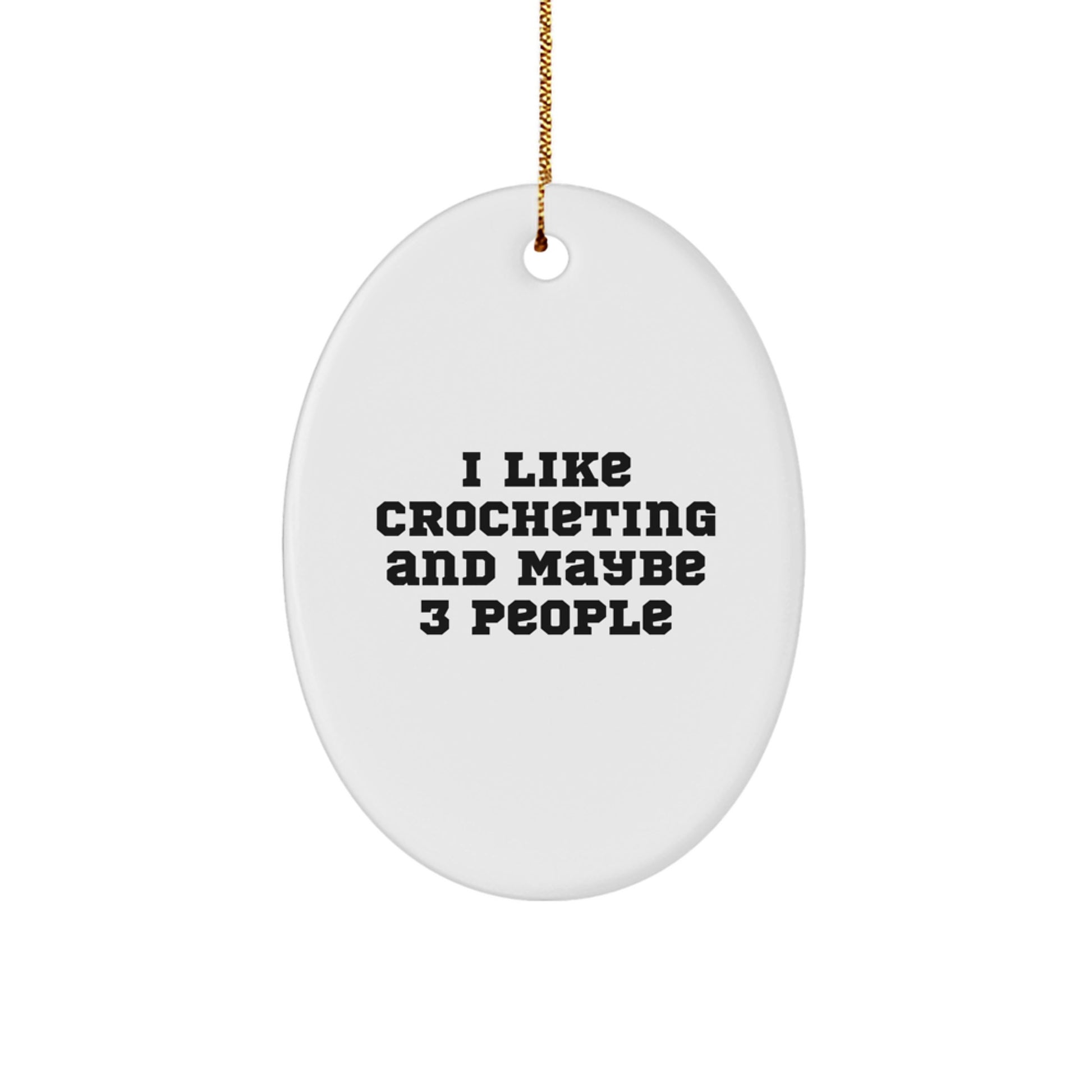 Oval Crocheting Gift, Funny Quote for Crocheting Lovers, Christmas Decoration, Oval Ornament, Gifts from Friends and Family - Image 1