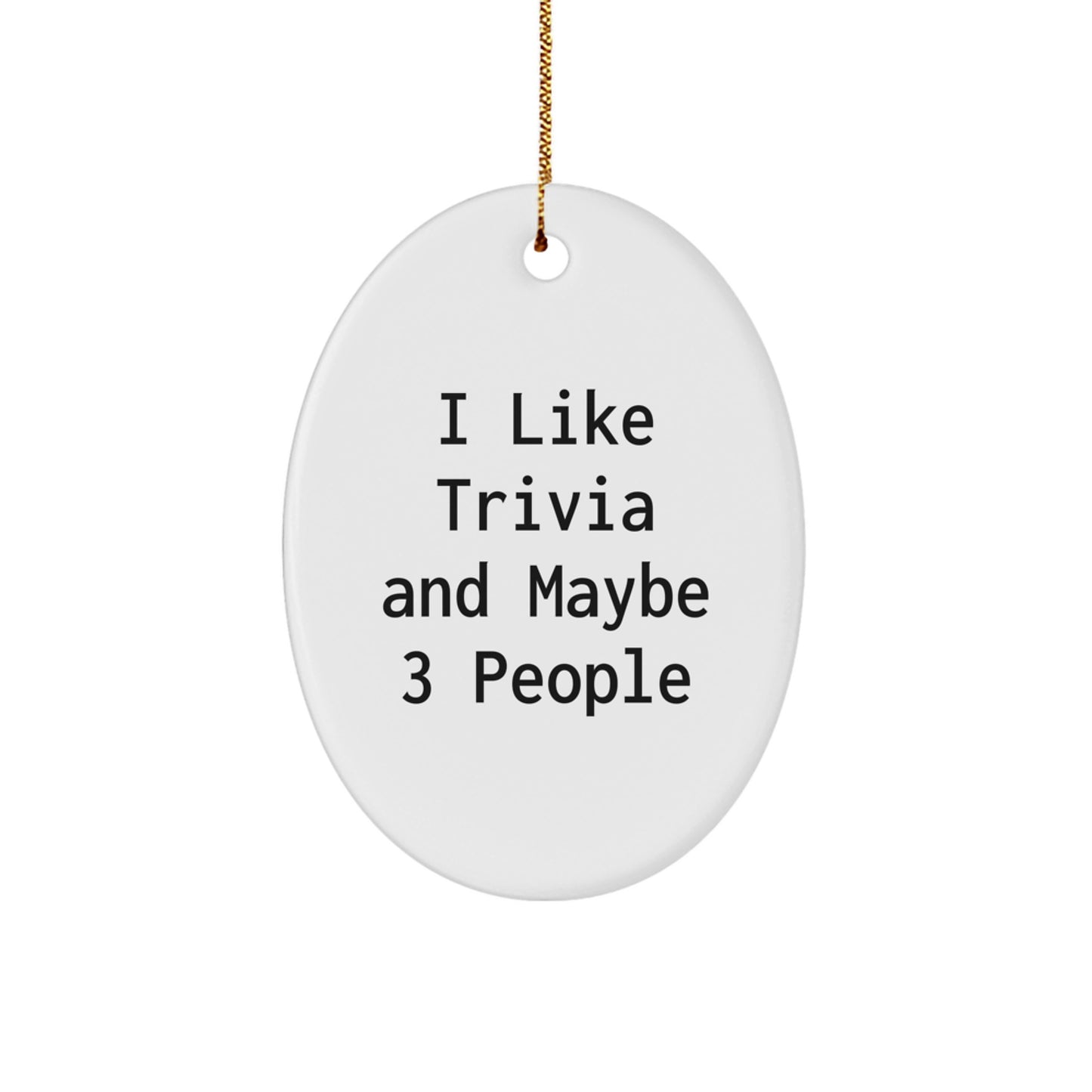 Trivia Lover Oval Ornament, Funny Trivia Gift for Family Friends Coworkers, Christmas Unique Gifts from Friends, White Oval Shaped Trivia Decoration - Image 1