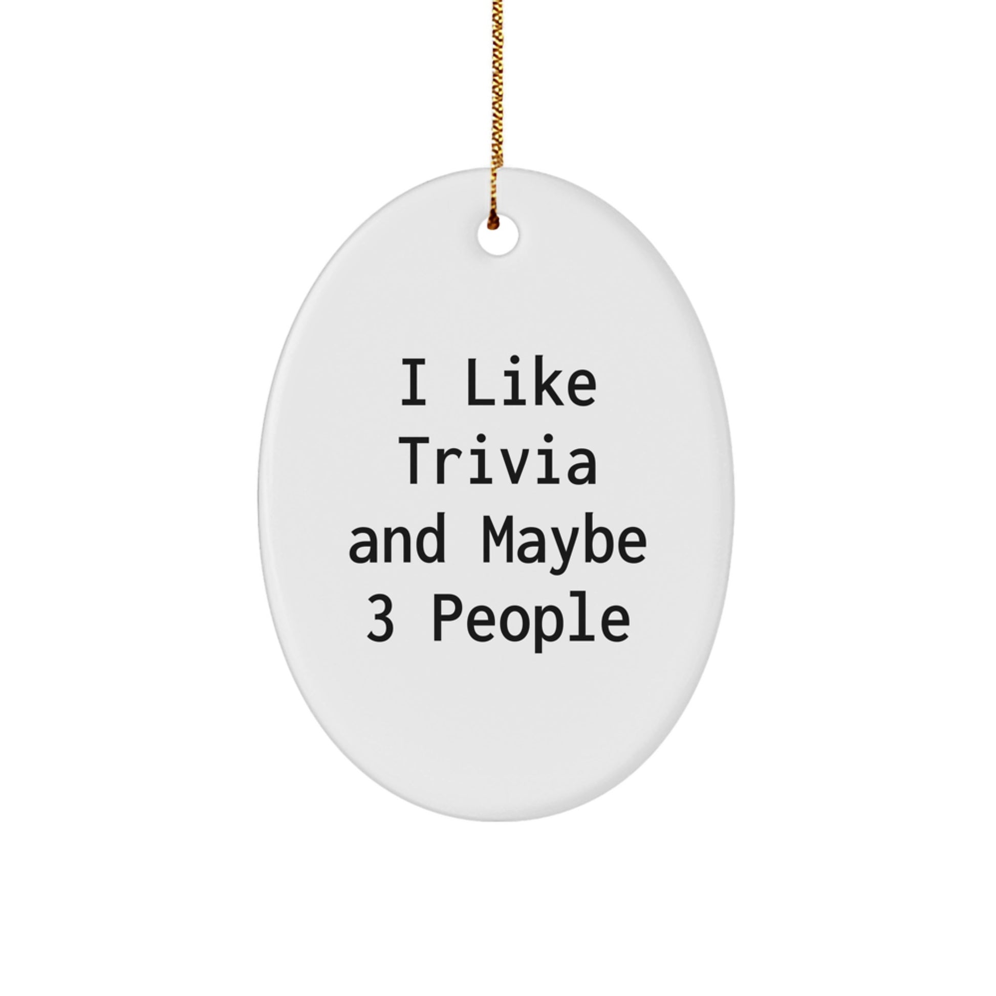 Trivia Lover Oval Ornament, Funny Trivia Gift for Family Friends Coworkers, Christmas Unique Gifts from Friends, White Oval Shaped Trivia Decoration - Image 1