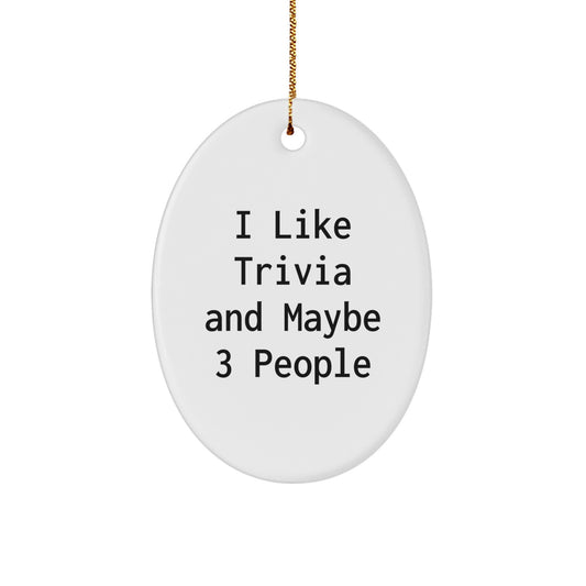 Trivia Lover Oval Ornament, Funny Trivia Gift for Family Friends Coworkers, Christmas Unique Gifts from Friends, White Oval Shaped Trivia Decoration - Image 1