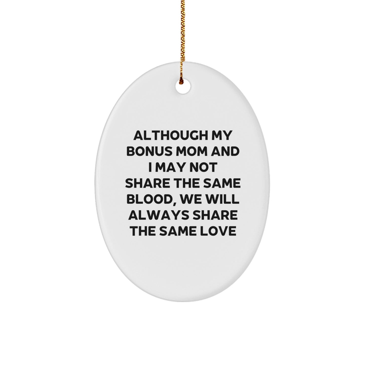 Funny Bonus Mom Gifts from Men or Women, Oval Ornament for Christmas Unique Gifts for Bonus Moms - Image 1
