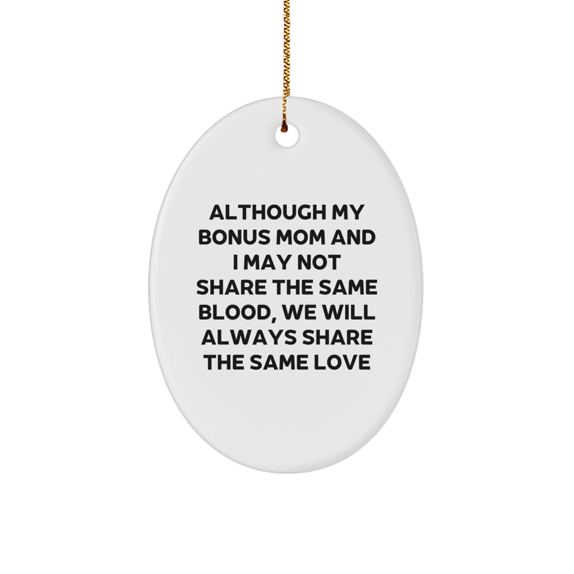 Funny Bonus Mom Gifts from Men or Women, Oval Ornament for Christmas Unique Gifts for Bonus Moms - Image 1