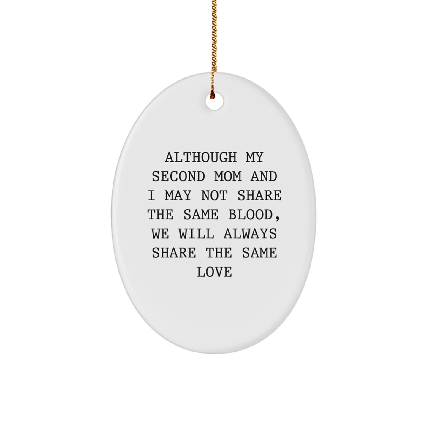 Gifts for Second Mom, Inspirational Oval Ornament, Funny Quote, Gifts from Family, Christmas Unique Gifts - Image 1
