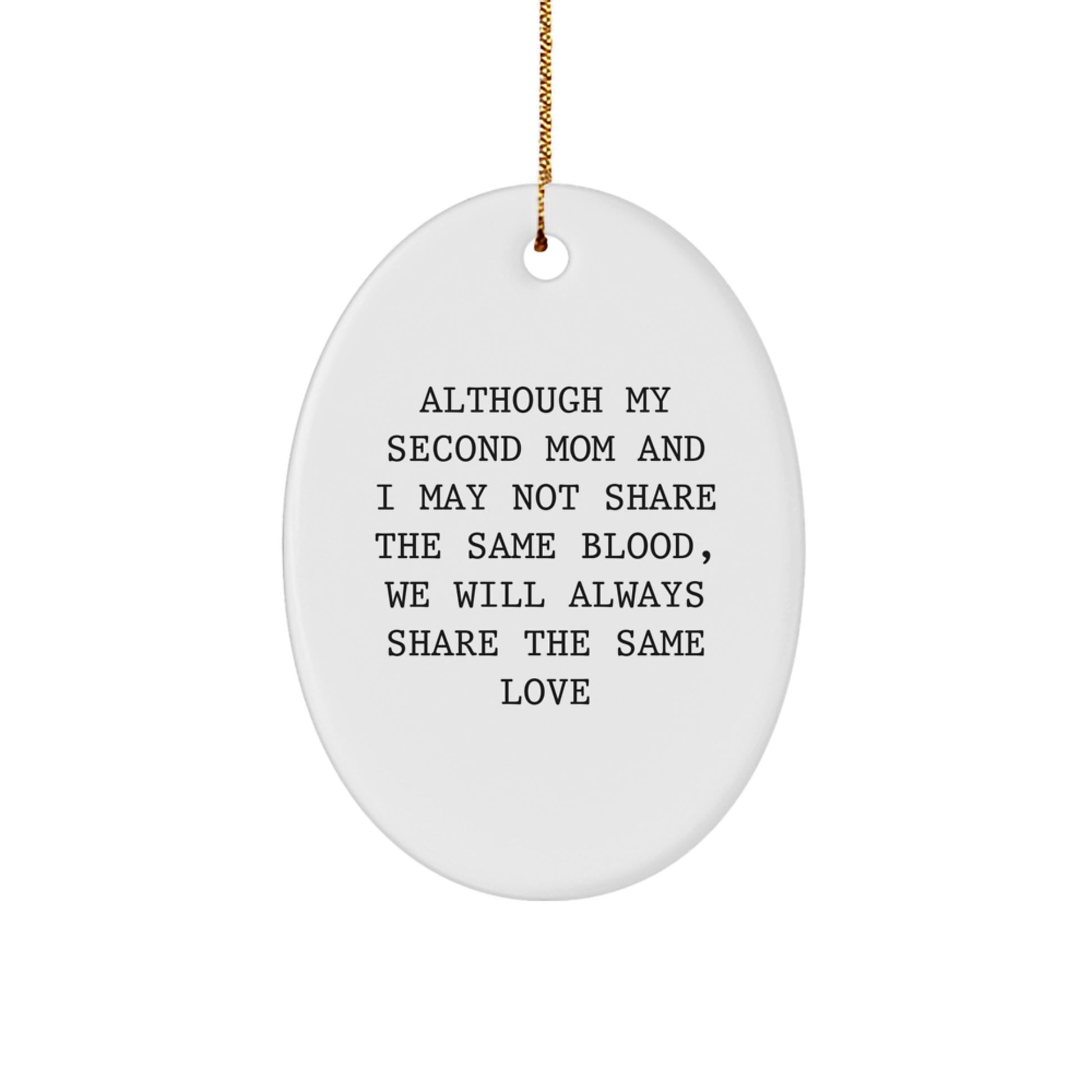 Gifts for Second Mom, Inspirational Oval Ornament, Funny Quote, Gifts from Family, Christmas Unique Gifts - Image 1