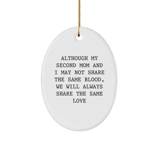Gifts for Second Mom, Inspirational Oval Ornament, Funny Quote, Gifts from Family, Christmas Unique Gifts - Image 1