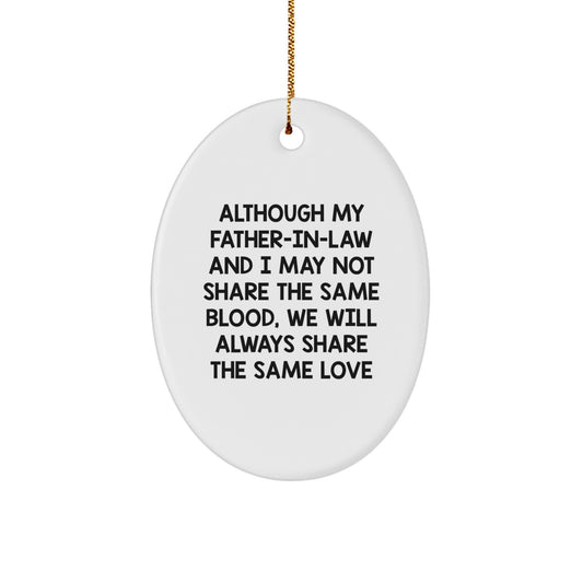 Funny Father-in-law Gifts, Oval Ornament Quotes for Christmas, Gifts from Family with Love - Although My Father-in-law - Image 1