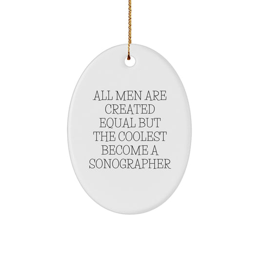 Funny Sonographer Gifts from Friends, Unique Oval Ornament for Men, Inspirational Quote on Christmas Unique Gifts - Image 1