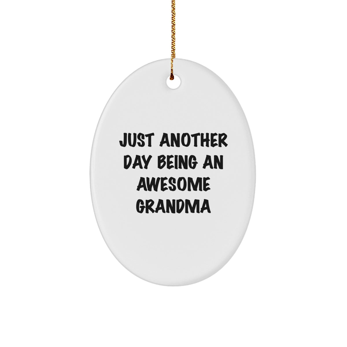 Grandma Christmas Ornament Just Another Day Being Awesome Grandma Gift - Image 1
