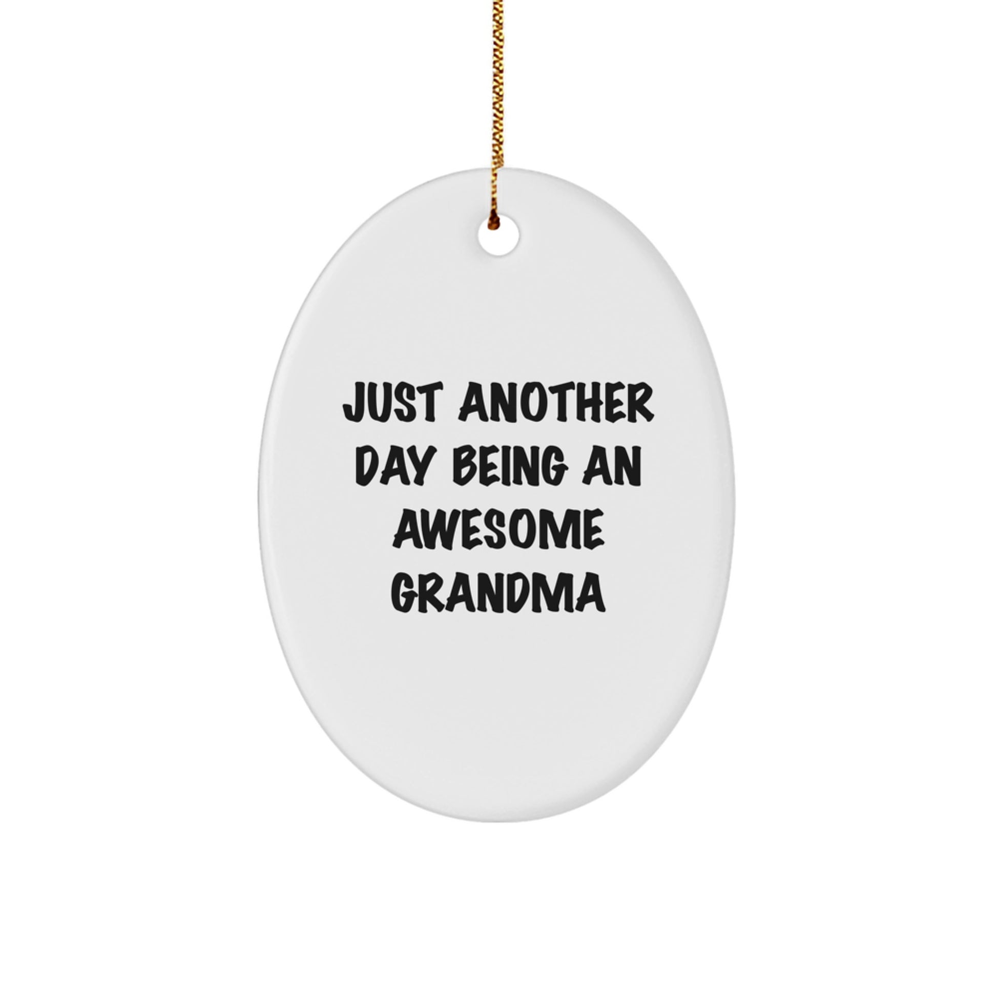 Grandma Christmas Ornament Just Another Day Being Awesome Grandma Gift - Image 1