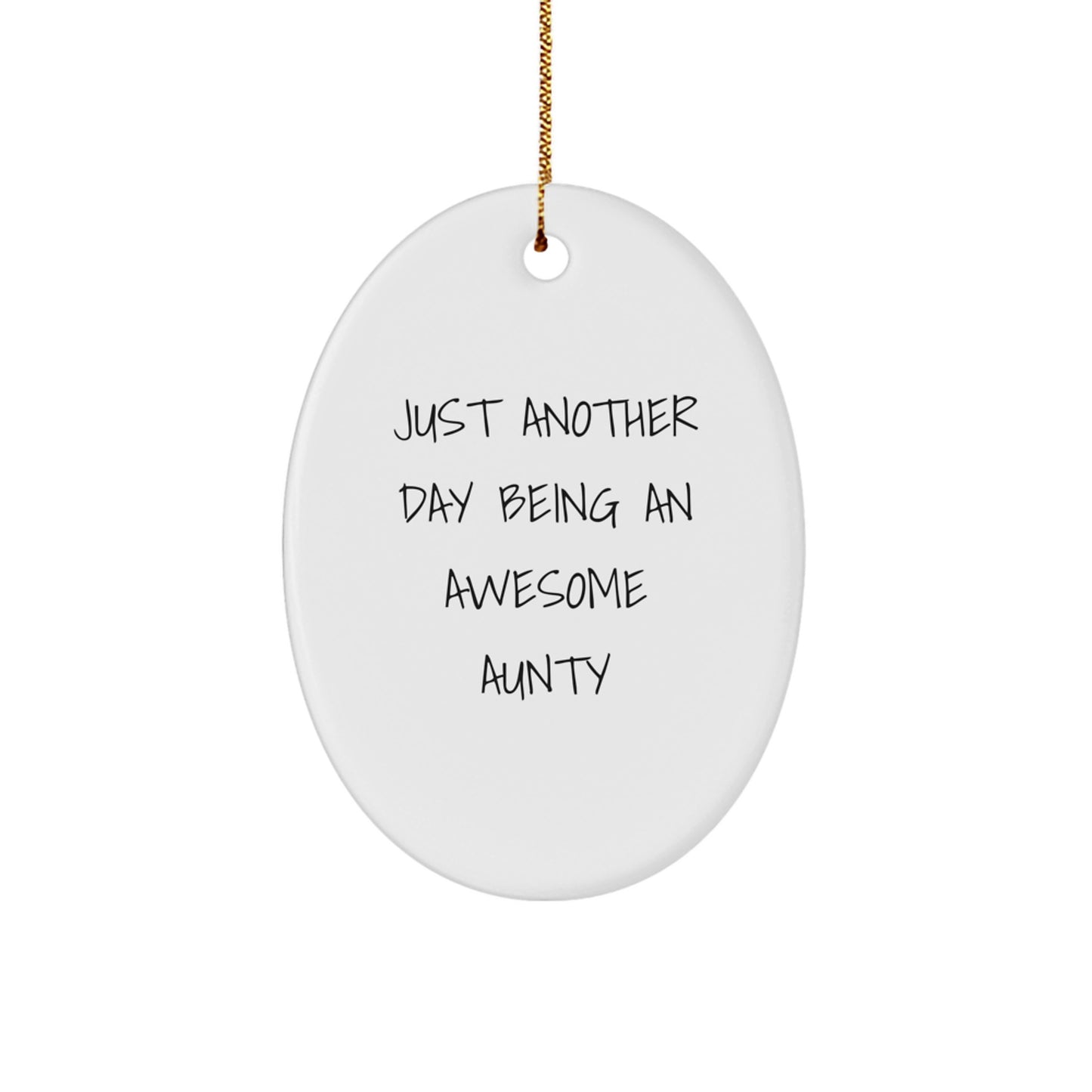 Funny Aunty Oval Ornament Gifts from Family - Just Another Day Being An Awesome Aunty Christmas Unique Gifts - Image 1