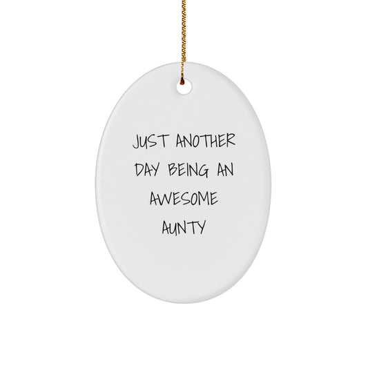 Funny Aunty Oval Ornament Gifts from Family - Just Another Day Being An Awesome Aunty Christmas Unique Gifts - Image 1