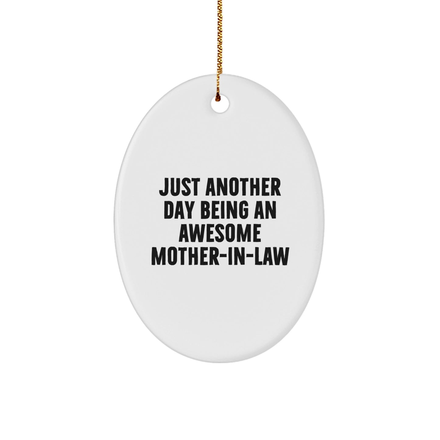 Funny Mom-in-law Gifts, Oval Ornament with 'Just Another Day Being An Awesome Mom-in-law' Quote, Christmas Unique Gifts from Family, for Mom-in-law - Image 1