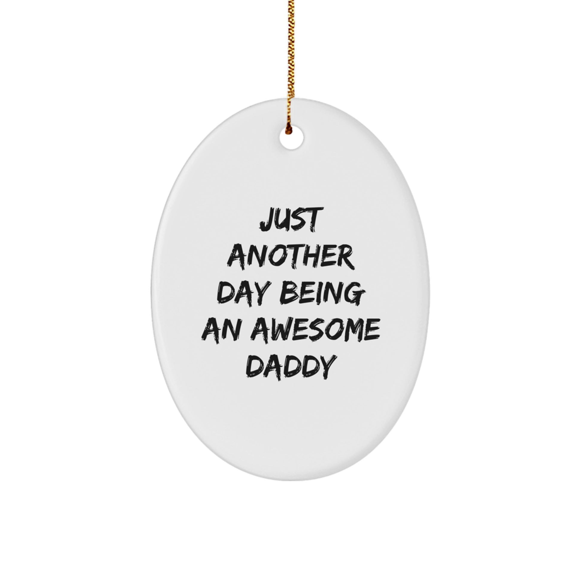 Funny Daddy Quotes Oval Ornament Gifts for Him from Family, Christmas Unique Gifts for Dads, Oval Shape Decor - Image 1