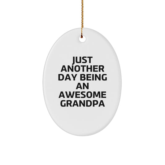 Grandpa Gifts, Oval Ornament, Funny Quote, Gifts from Family for Grandpa, Grandpa Christmas Unique Gifts - Image 1