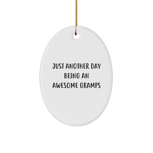 Funny Gramps Gifts from Family, Oval Ornament 'Just Another Day Being An Awesome Gramps' Christmas Unique - Image 1