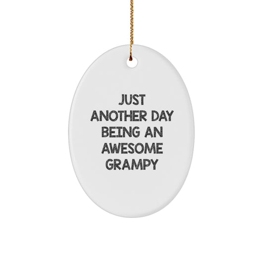 Funny Grampy Gifts - Oval Ornament for Men - Just Another Day Being An Awesome Grampy Christmas Decoration - Perfect Unique Gifts from Grandpa to Grandkids - Image 1