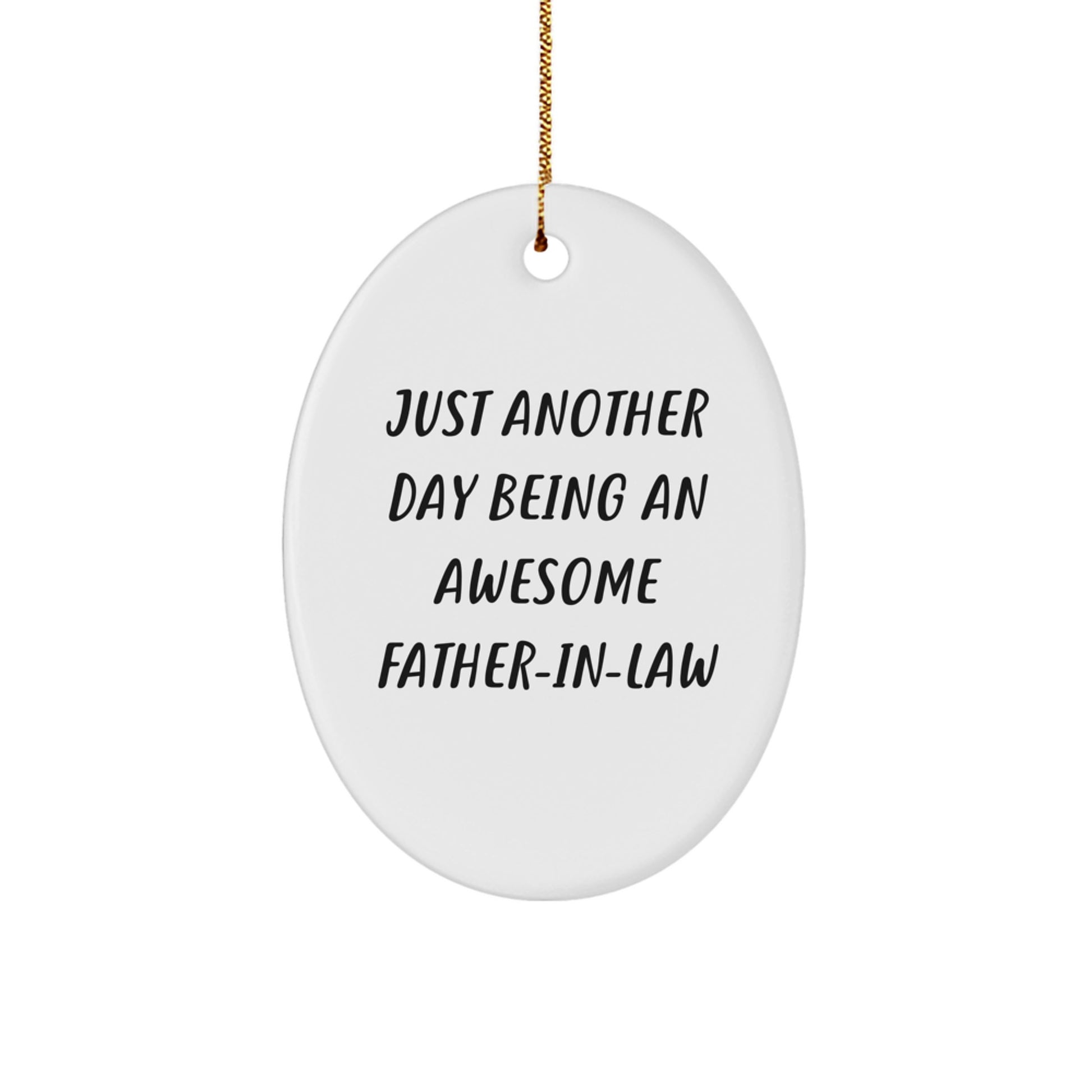 Funny Father-in-law Gifts from Men for Father-in-law Oval Ornament Christmas Unique Decorations Just Another Day Being An Awesome Father-in-law - Image 1