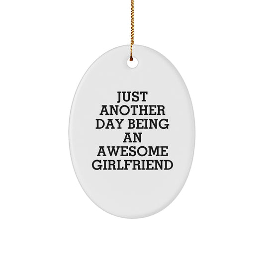 Funny Oval Ornament Gifts from Men to Sweetheart, Just Another Day Being An Awesome Sweetheart, Christmas Unique Gifts - Image 1