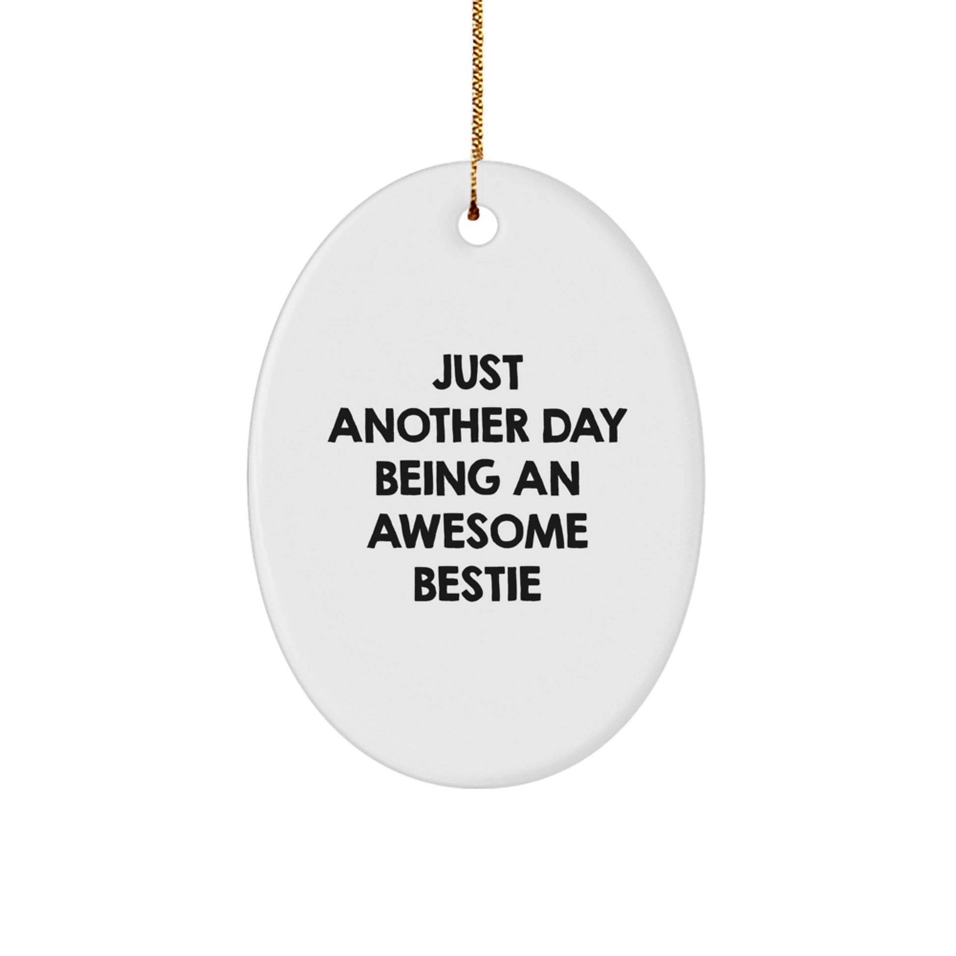 Funny Bestie Gifts from Friends, Oval Ornament for Christmas Unique Gifts for Bestie - Image 1