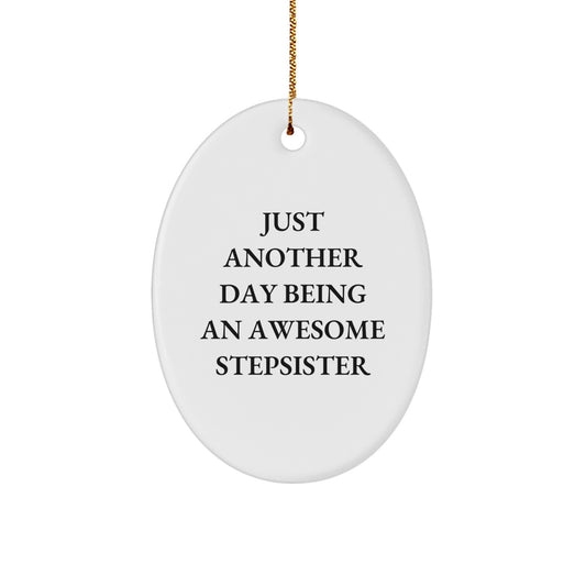 Funny Stepsister Christmas Oval Ornament Gifts from Men to Awesome Stepsister - Image 1