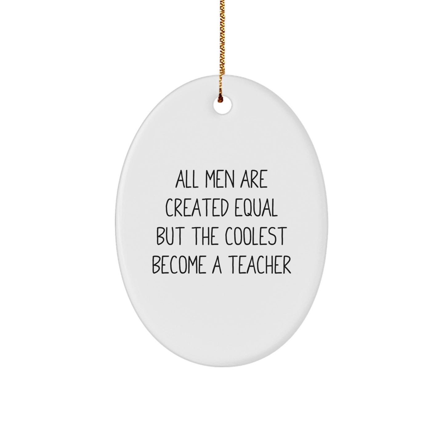 Funny Teacher Gifts for Men from Friends - Oval Ornament - Christmas Unique Presents - Image 1